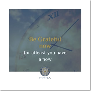 FITRA - Be Grateful Now Posters and Art